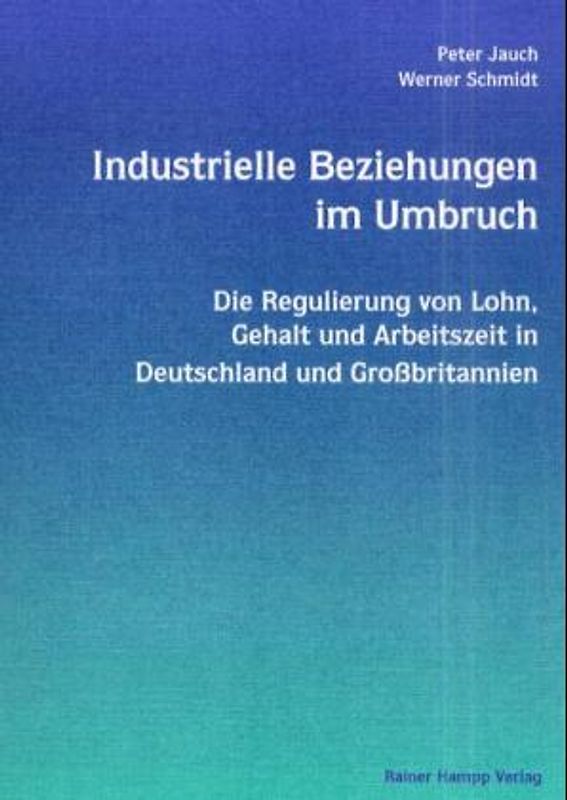 Industrielle Beziehungen im Umbruch