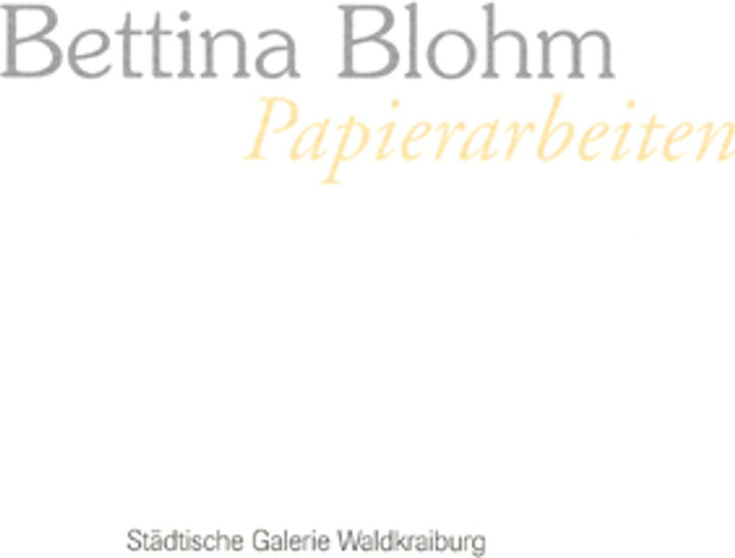Bettina Blohm - Papierarbeiten