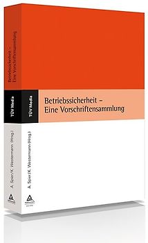 Betriebssicherheit - Eine Vorschriftensammlung