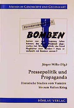 Pressepolitik und Propaganda