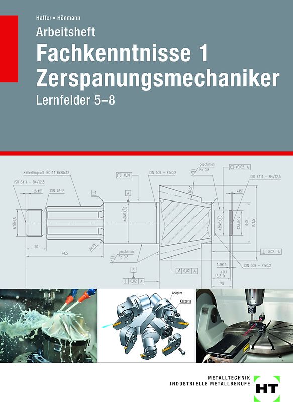 Arbeitsheft Fachkenntnisse 1 Zerspanungsmechaniker
