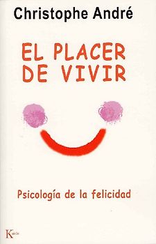El placer de vivir : psicología de la felicidad
