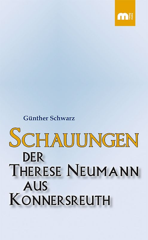Schauungen der Therese Neumann aus Konnersreuth