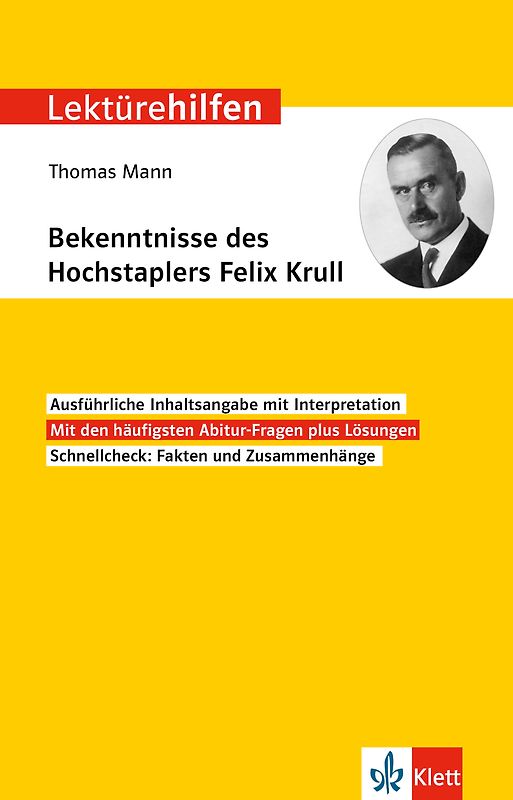 Klett Lektürehilfen Thomas Mann, Bekenntnisse des Hochstaplers Felix Krull