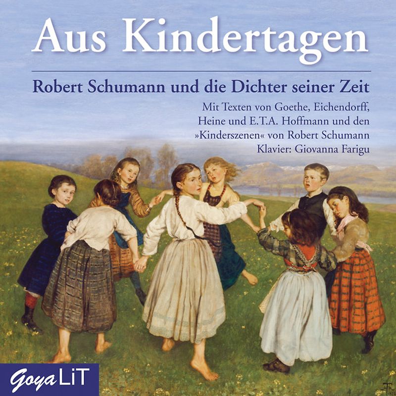 Aus Kindertagen. Robert Schumann und die Dichter seiner Zeit