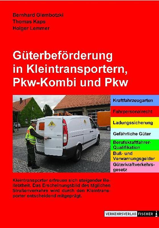 Güterbeförderung in Kleintransportern, Pkw-Kombi und Pkw
