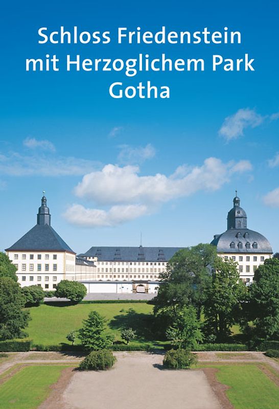 Schloss Friedenstein mit Herzoglichem Park Gotha