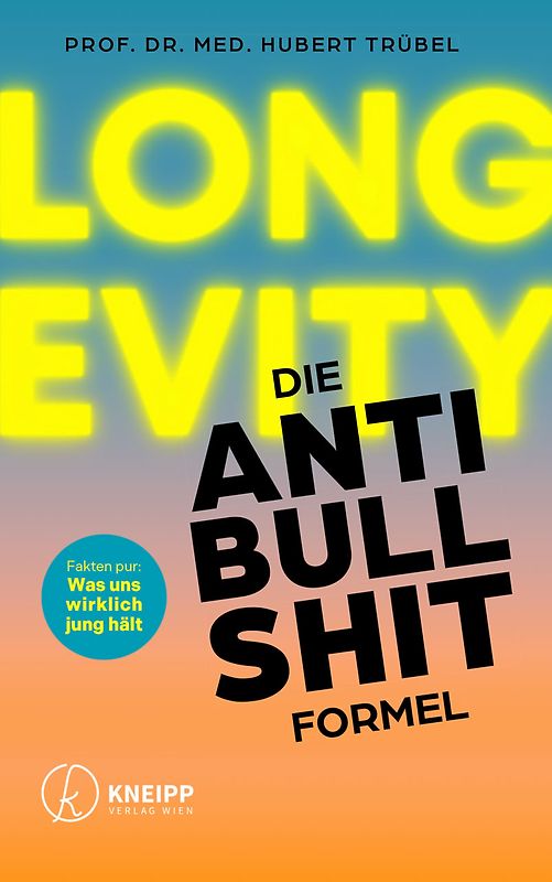 Longevity - Die Anti-Bullshit-Formel