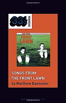 The Front Lawn's Songs from the Front Lawn (33 1/3 Oceania)