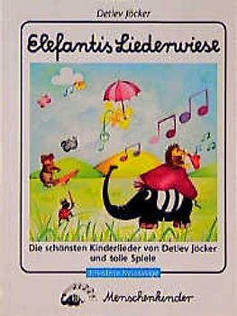 Elefantis Liederwiese. Die schönsten Kinderlieder von Detlev Jöcker und tolle Spiele