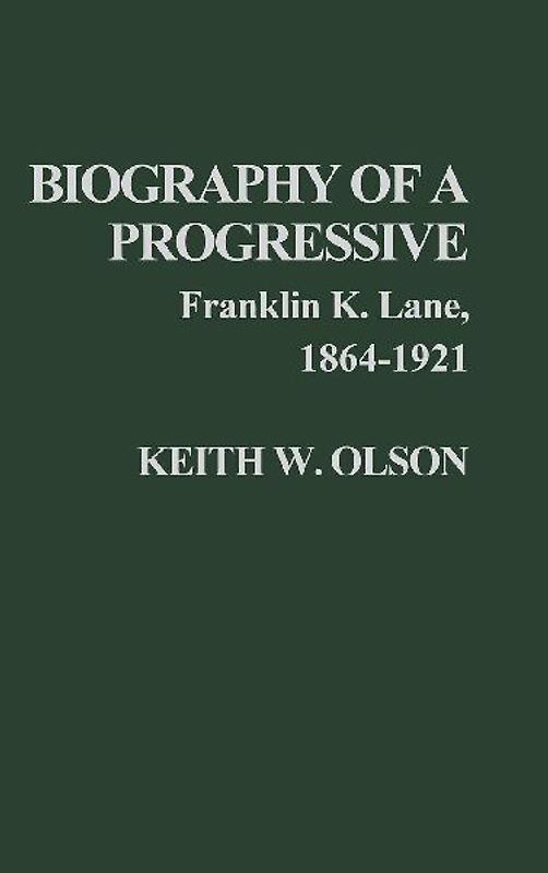Biography of a Progressive