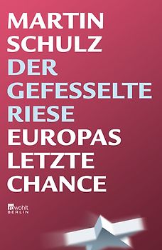 Der gefesselte Riese. Europas letzte Chance