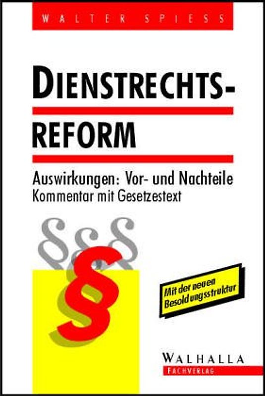 Dienstrechtsreform. Auswirkungen: Vor- und Nachteile. Kommentar mit Gesetzestext