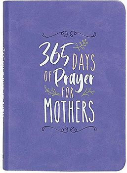 365 Days of Prayer for Mothers