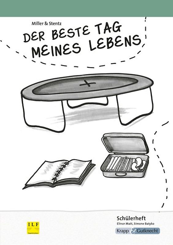 Der beste Tag meines Lebens – Miller & Stentz – Schülerheft