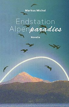 Endstation Alpenparadies
