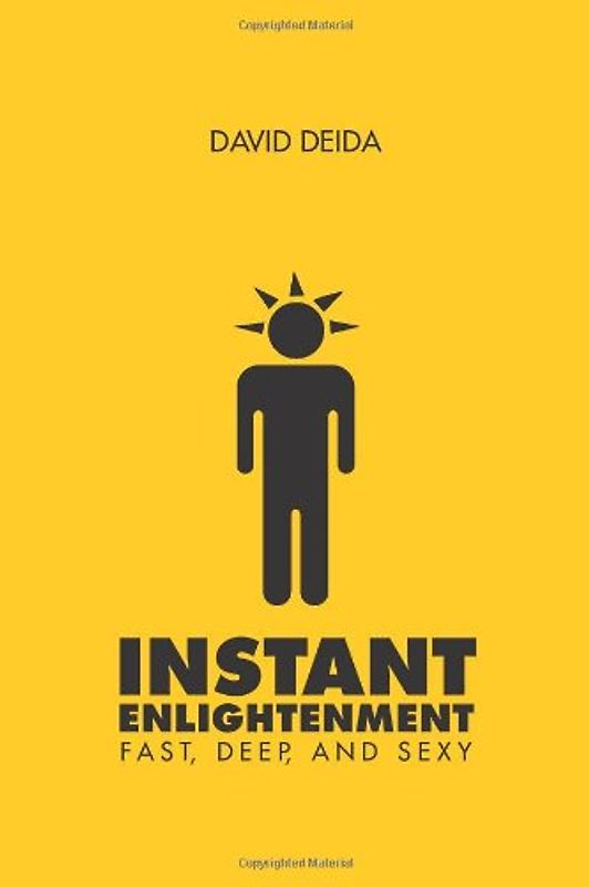 Instant Enlightenment: Fast, Deep, and Sexy