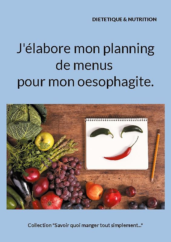 J'élabore mon planning de menus pour mon oesophagite.