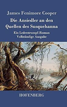 Die Ansiedler an den Quellen des Susquehanna