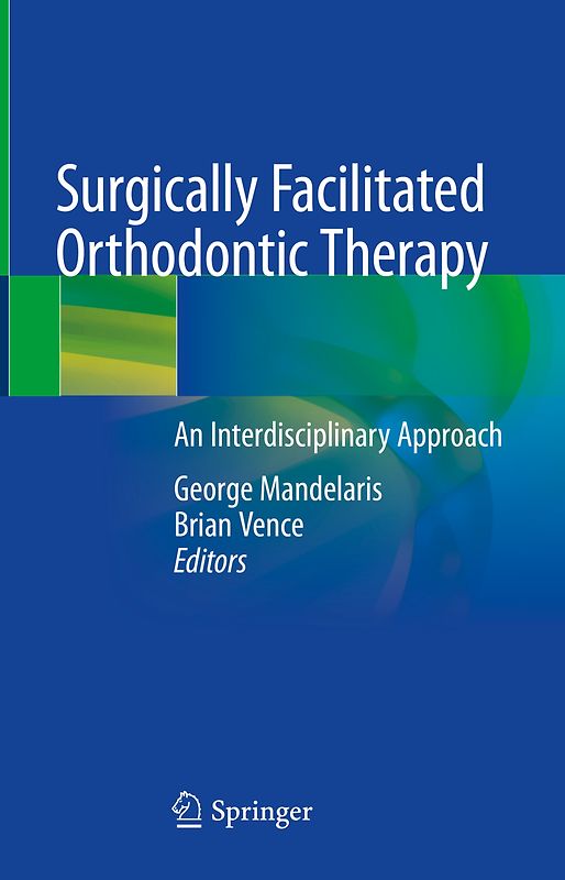 Surgically Facilitated Orthodontic Therapy