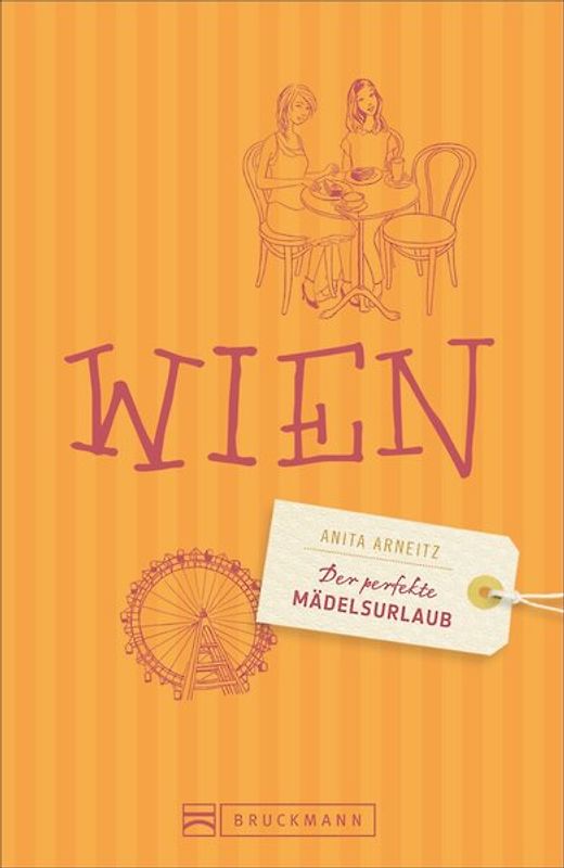Der perfekte Mädelsurlaub - Wien