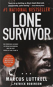 Lone Survivor: The Eyewitness Account of Operation Redwing and the Lost Heroes of SEAL Team 10 - Luttrell, Marcus