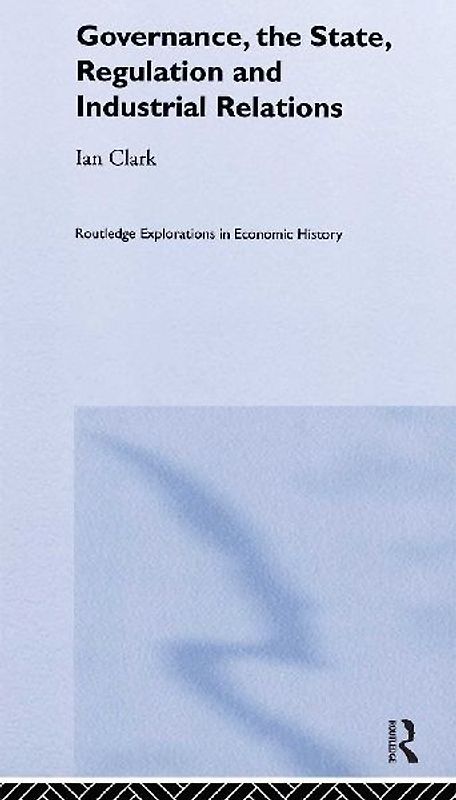 Governance, The State, Regulation and Industrial Relations