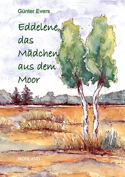 Eddelene, das Mädchen aus dem Moor