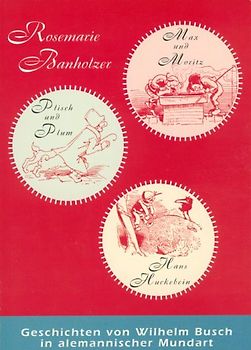 Max und Moritz /Hans Huckebein /Plisch und Plum