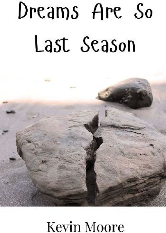 Dreams Are So Last Season