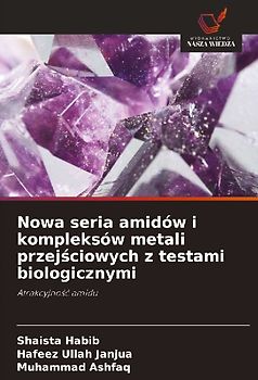 Nowa seria amidów i kompleksów metali przej¿ciowych z testami biologicznymi