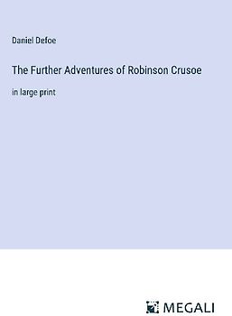 The Further Adventures of Robinson Crusoe