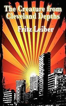 The Creature from Cleveland Depths