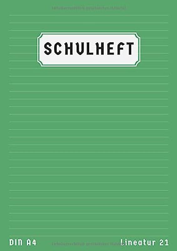 Lineatur 21: Schulheft A4 Liniert Ohne Rand | 50 Blatt | Schreibheft Lineatur 21 Din A4 | Homeschooling und Schulanfang Heft | Grün