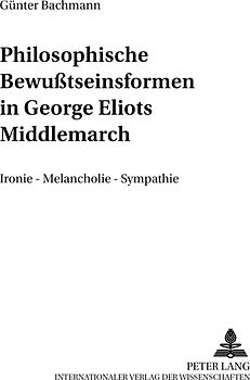 Philosophische Bewußtseinsformen in George Eliots «Middlemarch»