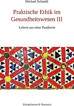Praktische Ethik im Gesundheitswesen III