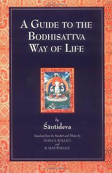 A Guide to the Bodhisattva Way of Life - Shantideva