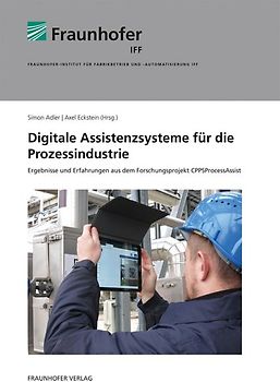 Digitale Assistenzsysteme für die Prozessindustrie