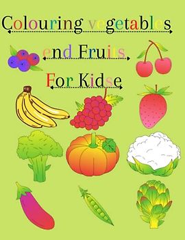 Colouring Vegetables and Fruits For Kids