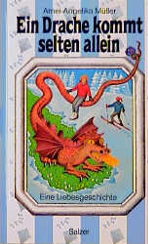 Ein Drache kommt selten allein. Eine Liebesgeschichte