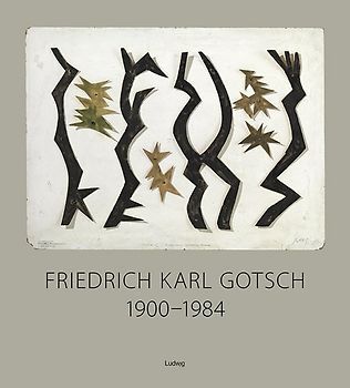 Friedrich Karl Gotsch (1900–1984): Zwischen Expressionismus und Abstraktion. Werke in der Sammlung Wolfgang Müller, Köln
