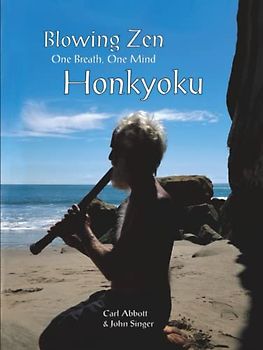 Blowing Zen Honkyoku: One Breath, One Mind