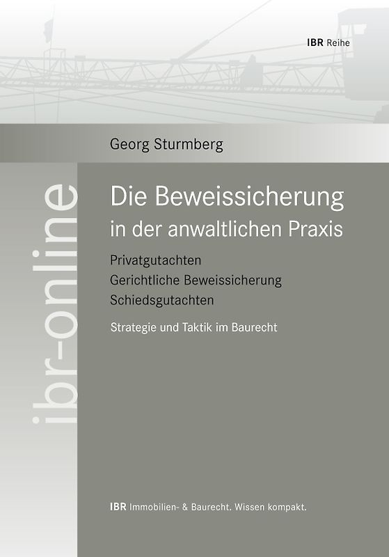 Die Beweissicherung in der anwaltlichen Praxis