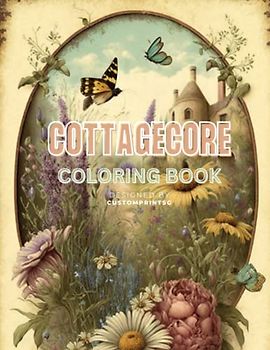 Rustic Charm: A Cottage-Core Coloring Adventure: Embrace the Simple Life with a Cottage-Core Coloring Adventure