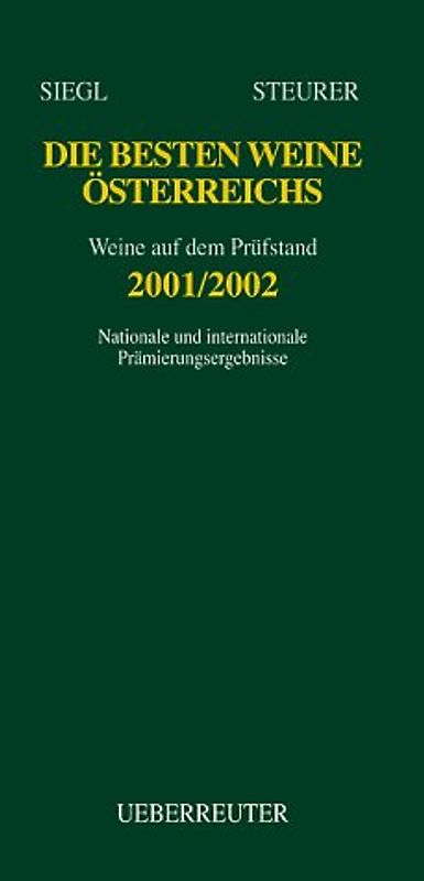 Die besten Weine Österreichs 2001/2002. Weine auf dem Prüfstand 2001/2002