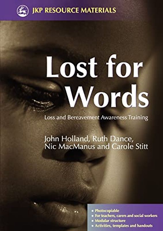 Lost for Words: Loss and Bereavement Awareness Training (Jkp Resource Materials)