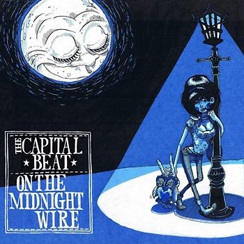 the Capital Beat - On The Midnight Wire