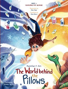 The World behind the Pillows: Searching for Georgie: A creative & interactive children's illustrated picture book where YOU decide how the story goes