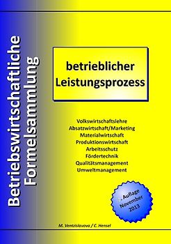 Betriebswirtschaftliche Formelsammlung. betrieblicher Leistungsprozess