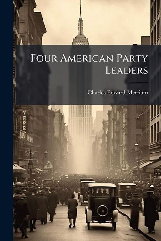 Four American Party Leaders